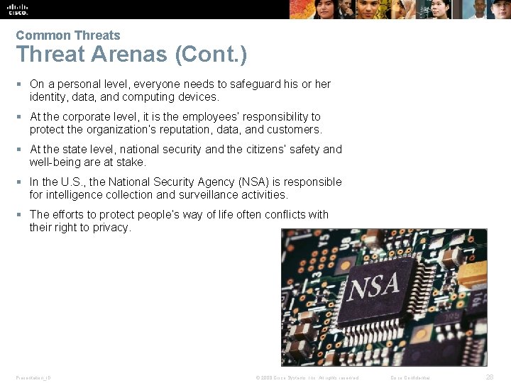 Common Threats Threat Arenas (Cont. ) § On a personal level, everyone needs to