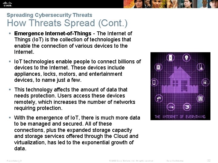 Spreading Cybersecurity Threats How Threats Spread (Cont. ) § Emergence Internet-of-Things - The Internet