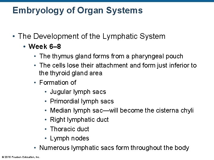 Embryology of Organ Systems • The Development of the Lymphatic System • Week 6–