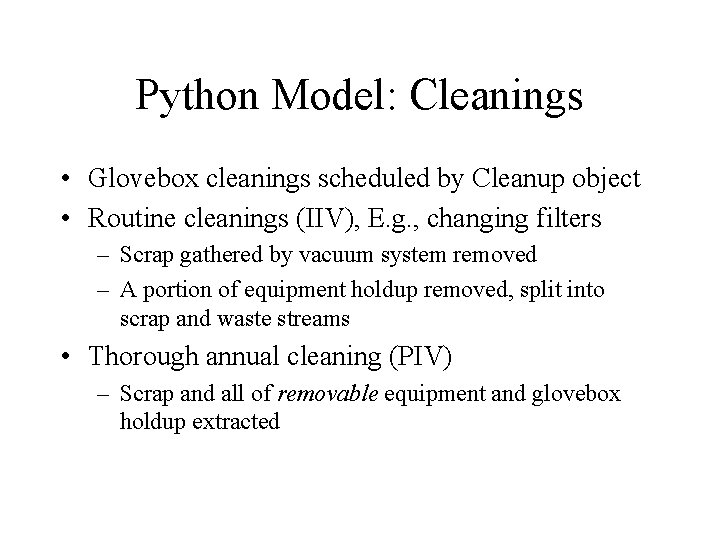 Python Model: Cleanings • Glovebox cleanings scheduled by Cleanup object • Routine cleanings (IIV), Python Model: Cleanings • Glovebox cleanings scheduled by Cleanup object • Routine cleanings (IIV),