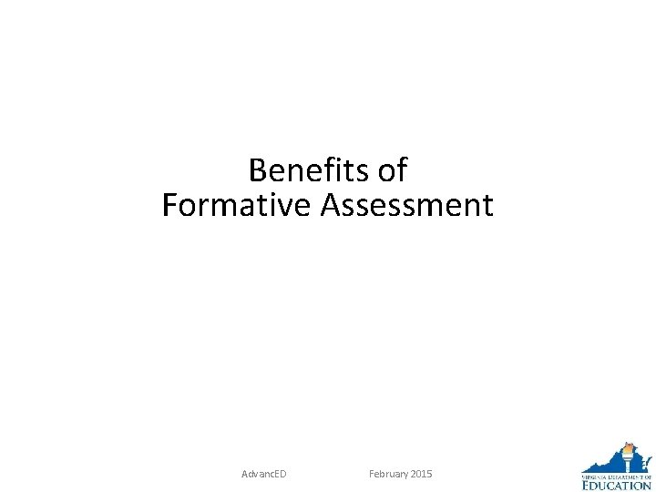 Benefits of Formative Assessment Advanc. ED February 2015 