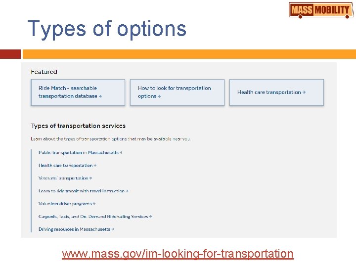 Types of options www. mass. gov/im-looking-for-transportation 