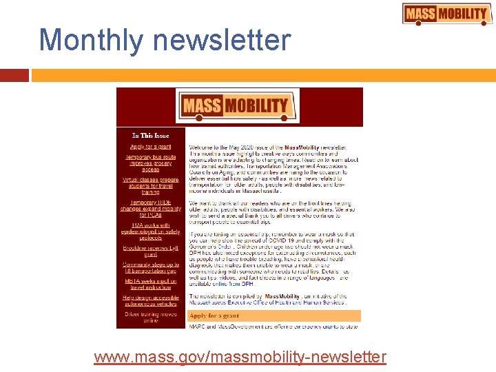 Monthly newsletter www. mass. gov/massmobility-newsletter 