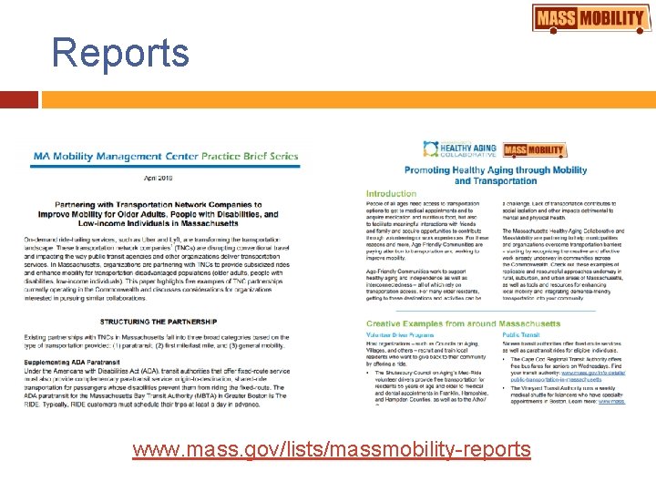 Reports www. mass. gov/lists/massmobility-reports 