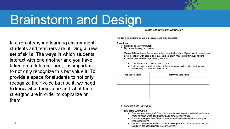 Brainstorm and Design In a remote/hybrid learning environment, students and teachers are utilizing a