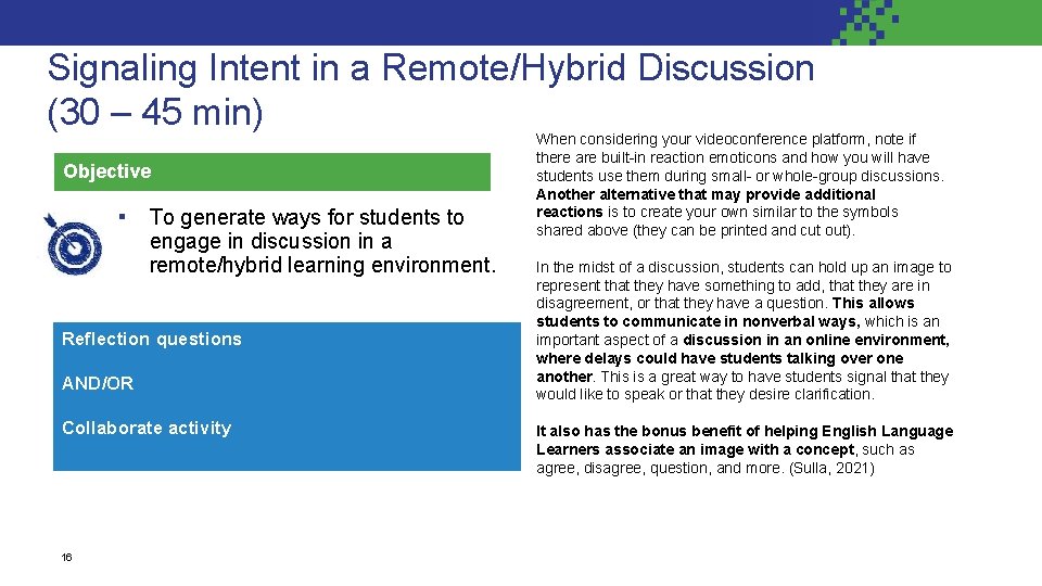 Signaling Intent in a Remote/Hybrid Discussion (30 – 45 min) Objective ▪ To generate