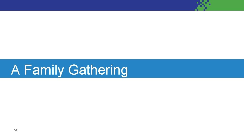 A Family Gathering 20 