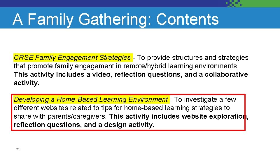 A Family Gathering: Contents CRSE Family Engagement Strategies - To provide structures and strategies