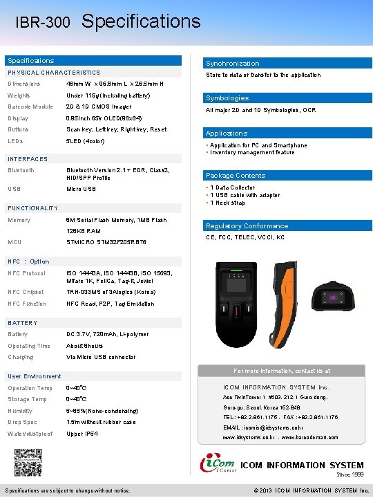 IBR-300 Specifications Synchronization PHYSICAL CHARACTERISTICS Store to data or transfer to the application Dimensions