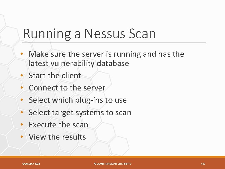 Running a Nessus Scan • Make sure the server is running and has the