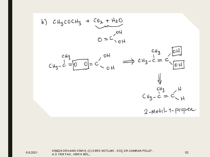 8. 6. 2021 KİM 224 ORGANİK KİMYA (C) DERS NOTLARI - DOÇ. DR. KAMRAN