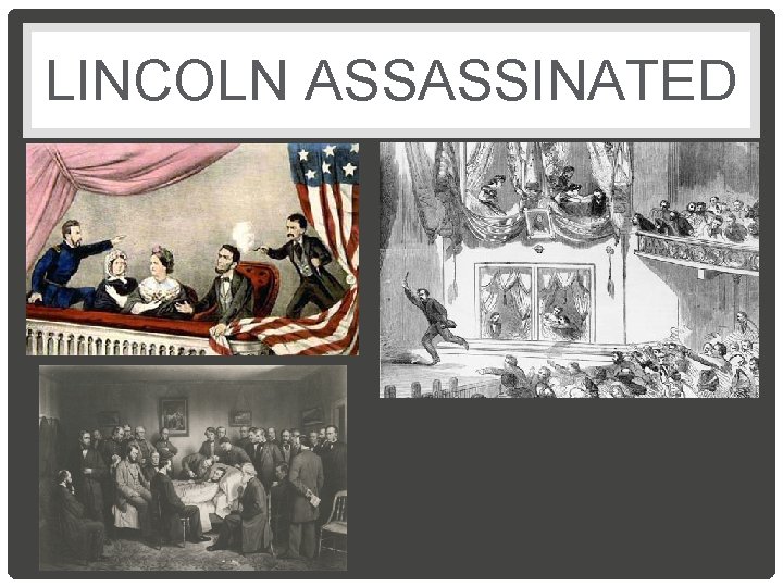 LINCOLN ASSASSINATED 