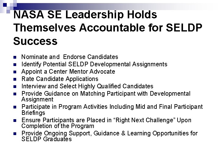 NASA SE Leadership Holds Themselves Accountable for SELDP Success n n n n n
