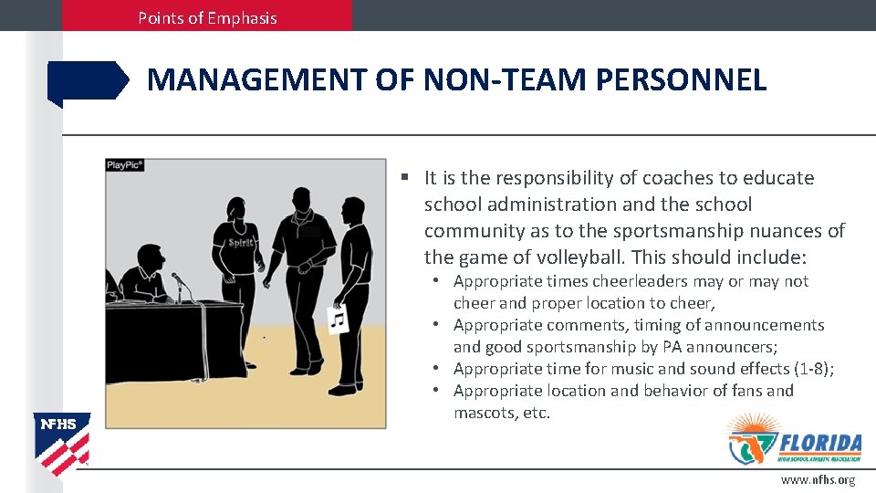 Points of Emphasis MANAGEMENT OF NON-TEAM PERSONNEL § It is the responsibility of coaches