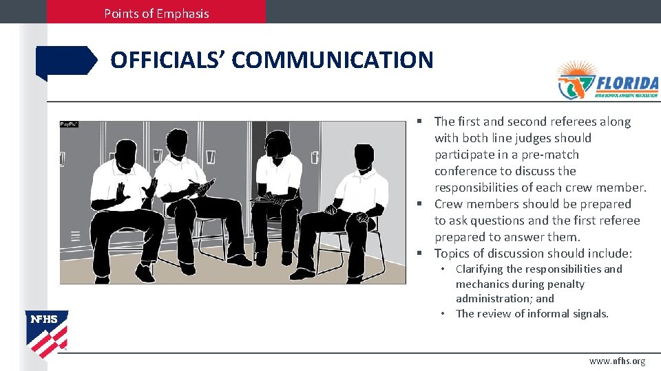 Points of Emphasis OFFICIALS’ COMMUNICATION § The first and second referees along with both