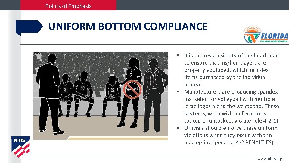 Points of Emphasis UNIFORM BOTTOM COMPLIANCE § It is the responsibility of the head