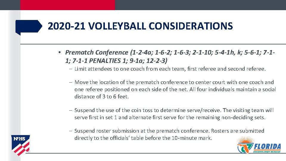 2020 -21 VOLLEYBALL CONSIDERATIONS • Prematch Conference (1 -2 -4 a; 1 -6 -2;