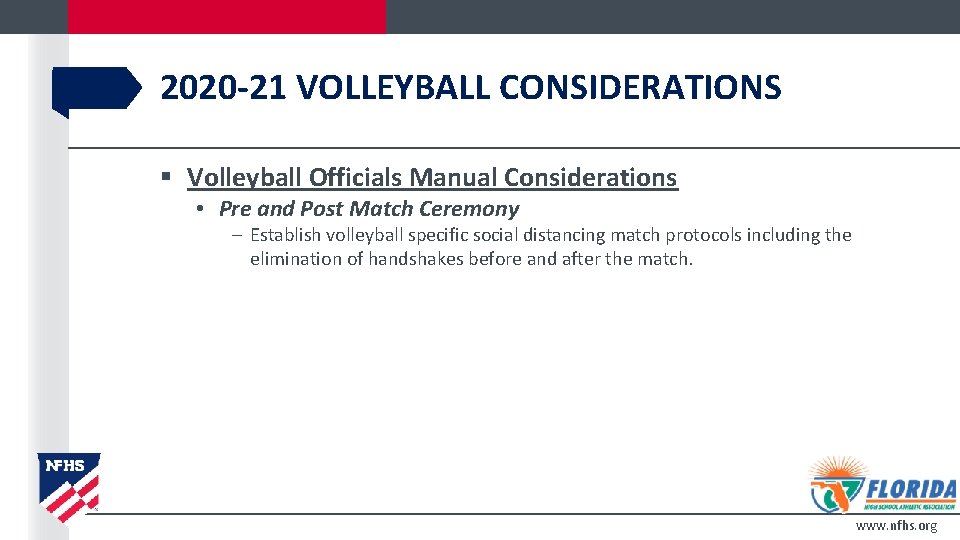 2020 -21 VOLLEYBALL CONSIDERATIONS § Volleyball Officials Manual Considerations • Pre and Post Match