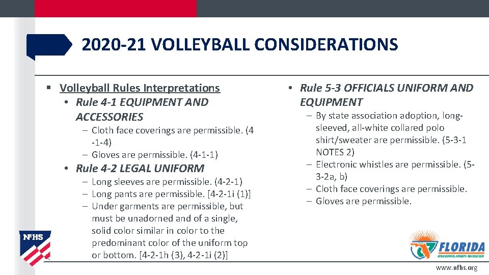 2020 -21 VOLLEYBALL CONSIDERATIONS § Volleyball Rules Interpretations • Rule 4 -1 EQUIPMENT AND