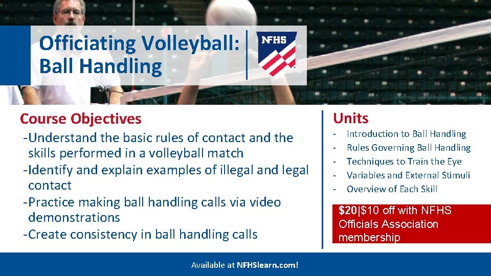 Officiating Volleyball: Ball Handling Units Course Objectives - Understand the basic rules of contact