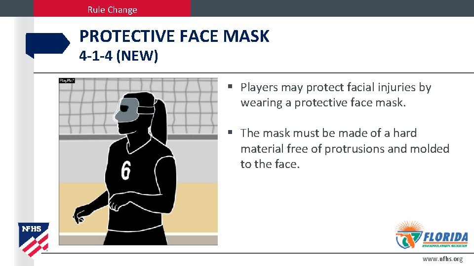 Rule Change PROTECTIVE FACE MASK 4 -1 -4 (NEW) § Players may protect facial