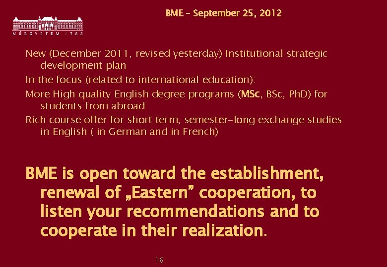 BME – September 25, 2012 New (December 2011, revised yesterday) Institutional strategic development plan