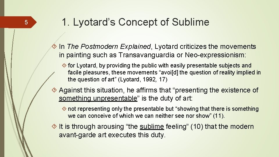 5 1. Lyotard’s Concept of Sublime In The Postmodern Explained, Lyotard criticizes the movements 5 1. Lyotard’s Concept of Sublime In The Postmodern Explained, Lyotard criticizes the movements