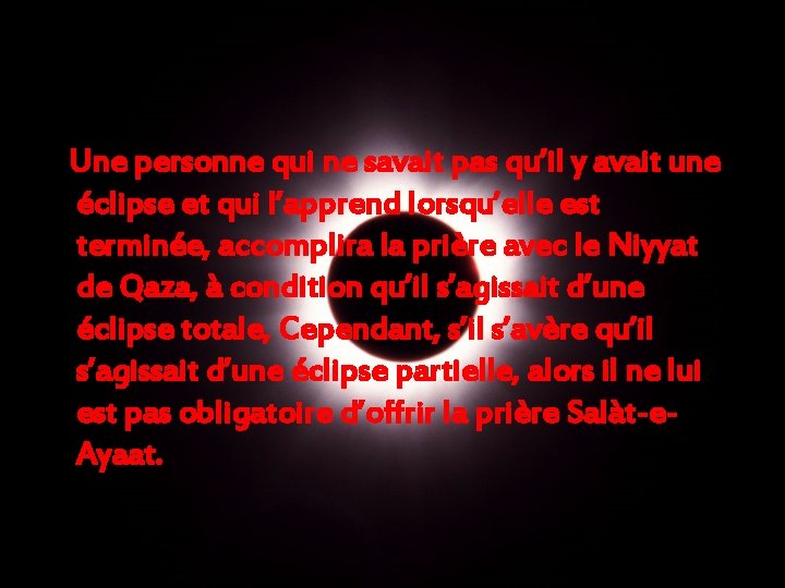 Une personne qui ne savait pas qu’il y avait une éclipse et qui l’apprend