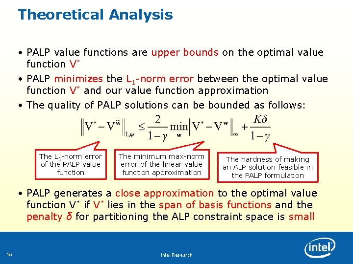 Theoretical Analysis • PALP value functions are upper bounds on the optimal value function Theoretical Analysis • PALP value functions are upper bounds on the optimal value function