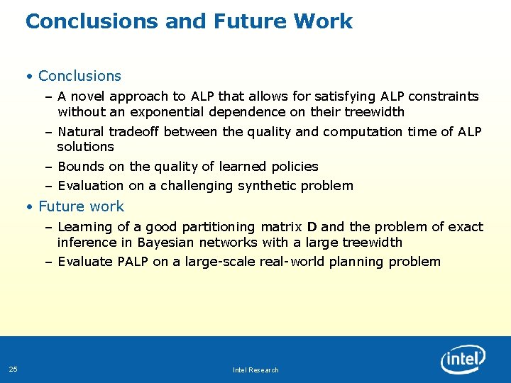 Conclusions and Future Work • Conclusions – A novel approach to ALP that allows Conclusions and Future Work • Conclusions – A novel approach to ALP that allows