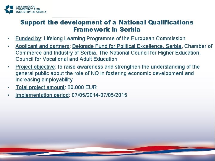 Support the development of a National Qualifications Framework in Serbia • • • Funded