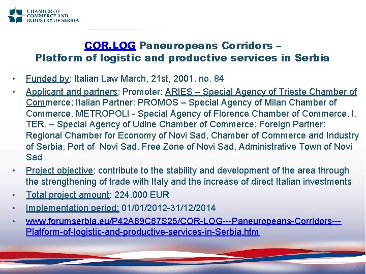 COR. LOG Paneuropeans Corridors – Platform of logistic and productive services in Serbia •