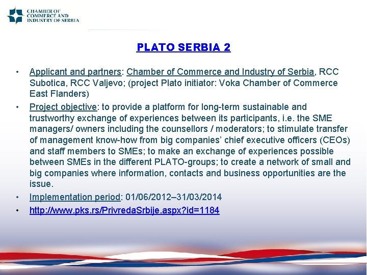 PLATO SERBIA 2 • • Applicant and partners: Chamber of Commerce and Industry of