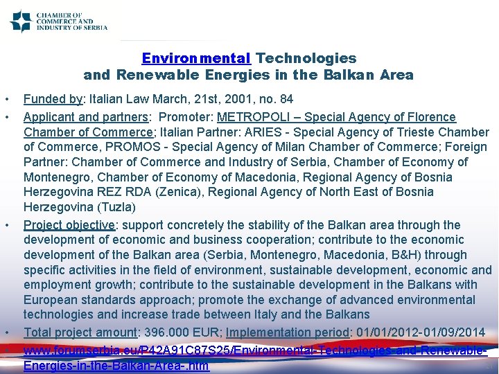 Environmental Technologies and Renewable Energies in the Balkan Area • • • Funded by: