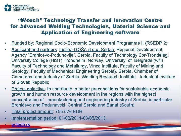 “W-tech” Technology Transfer and Innovation Centre for Advanced Welding Technologies, Material Science and Application