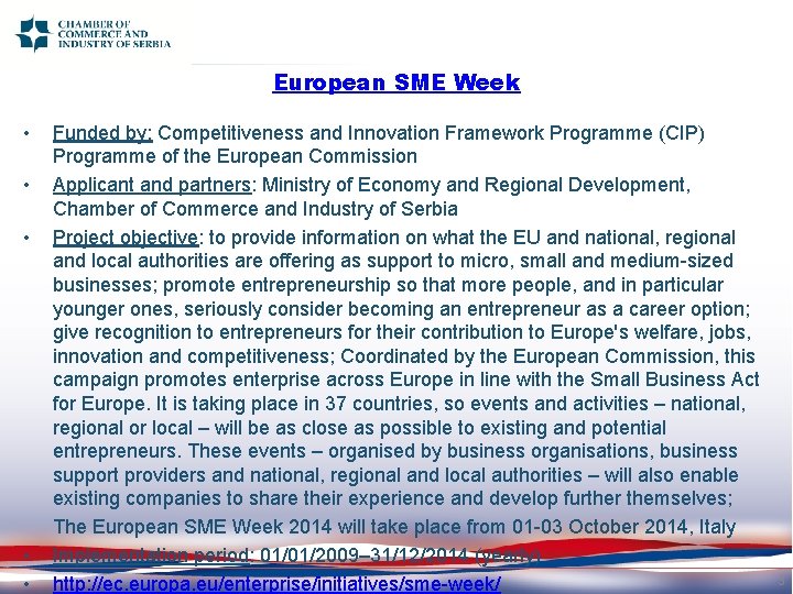 European SME Week • • • Funded by: Competitiveness and Innovation Framework Programme (CIP)