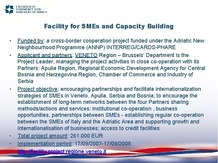 Facility for SMEs and Capacity Building • • • Funded by: a cross-border cooperation