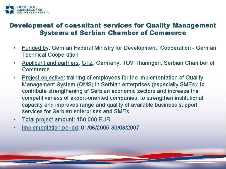 Development of consultant services for Quality Management Systems at Serbian Chamber of Commerce •
