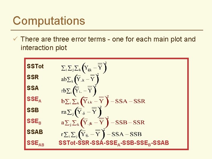 Computations ü There are three error terms - one for each main plot and
