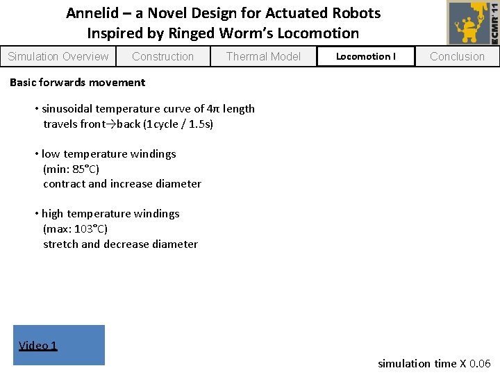 Annelid – a Novel Design for Actuated Robots Inspired by Ringed Worm’s Locomotion Simulation
