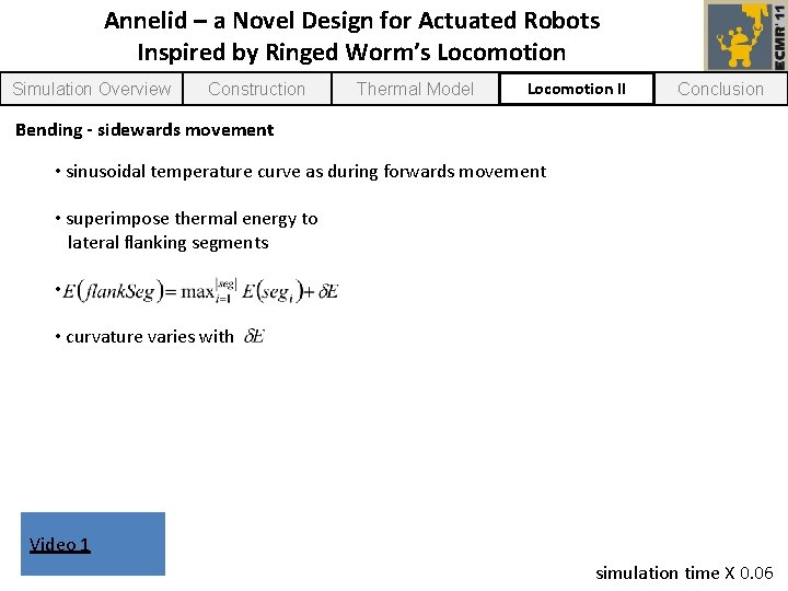 Annelid – a Novel Design for Actuated Robots Inspired by Ringed Worm’s Locomotion Simulation