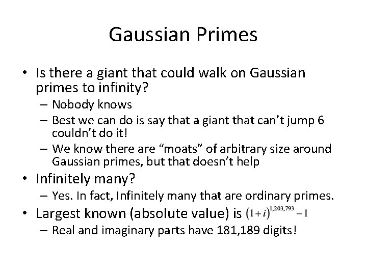 Gaussian Primes • Is there a giant that could walk on Gaussian primes to