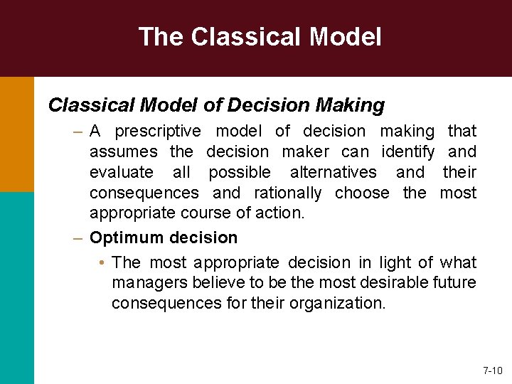 The Classical Model of Decision Making – A prescriptive model of decision making that