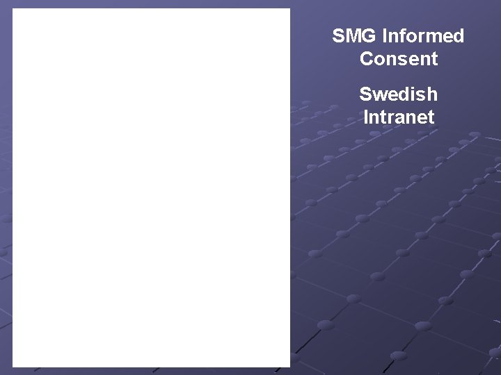 SMG Informed Consent Swedish Intranet 