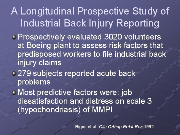 A Longitudinal Prospective Study of Industrial Back Injury Reporting Prospectively evaluated 3020 volunteers at