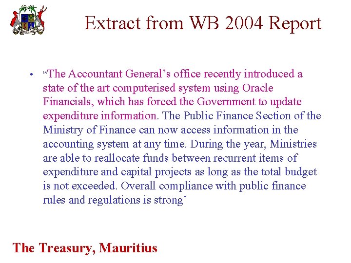 Extract from WB 2004 Report • “The Accountant General’s office recently introduced a state