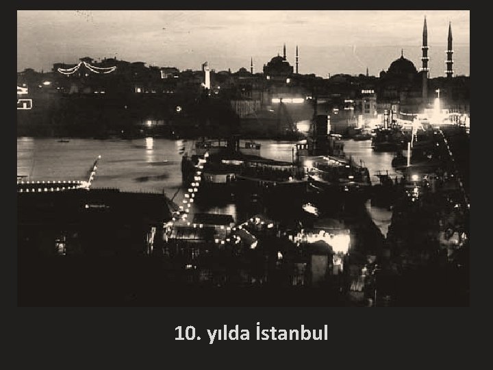 10. yılda İstanbul 