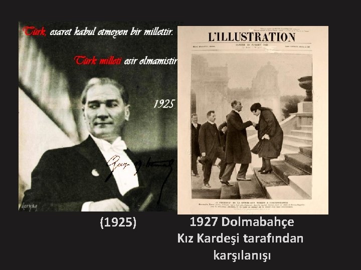 (1925) 1927 Dolmabahçe Kız Kardeşi tarafından karşılanışı 