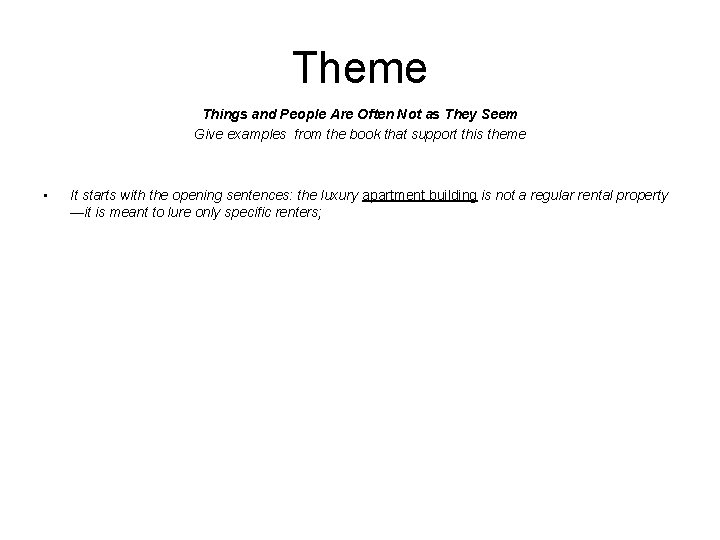 Theme Things and People Are Often Not as They Seem Give examples from the