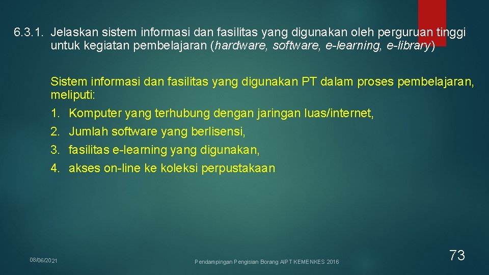 6. 3. 1. Jelaskan sistem informasi dan fasilitas yang digunakan oleh perguruan tinggi untuk 6. 3. 1. Jelaskan sistem informasi dan fasilitas yang digunakan oleh perguruan tinggi untuk
